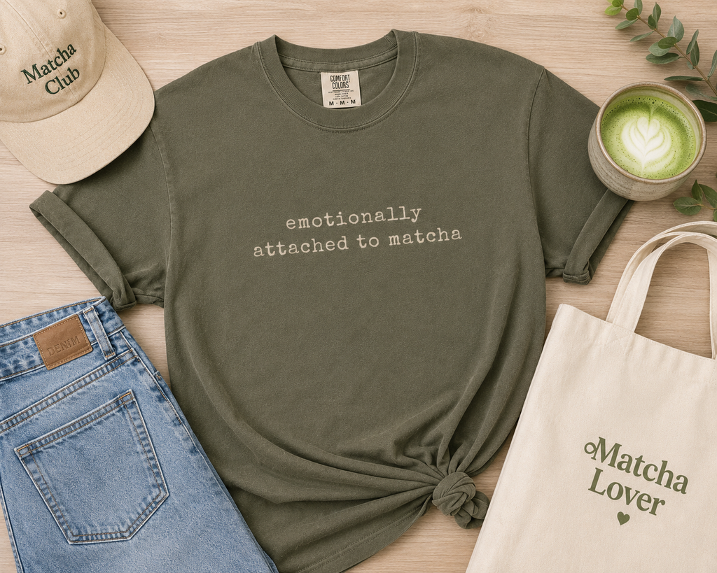 Emotionally Attached to Matcha Tee